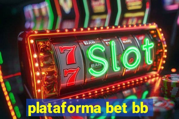 plataforma bet bb