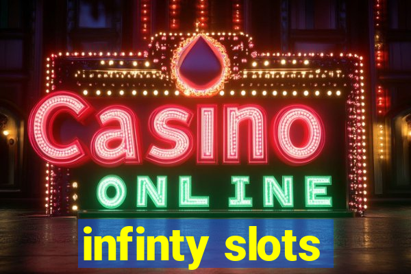 infinty slots