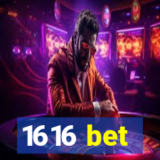 1616 bet