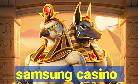 samsung casino