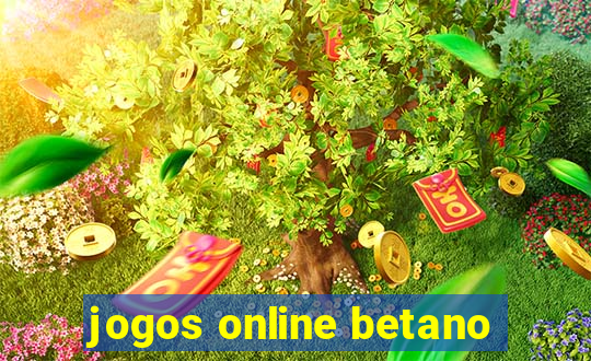 jogos online betano