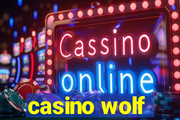 casino wolf