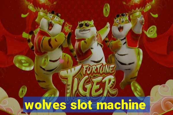 wolves slot machine