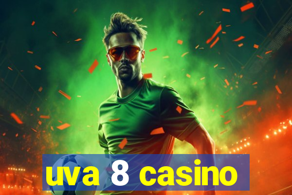 uva 8 casino