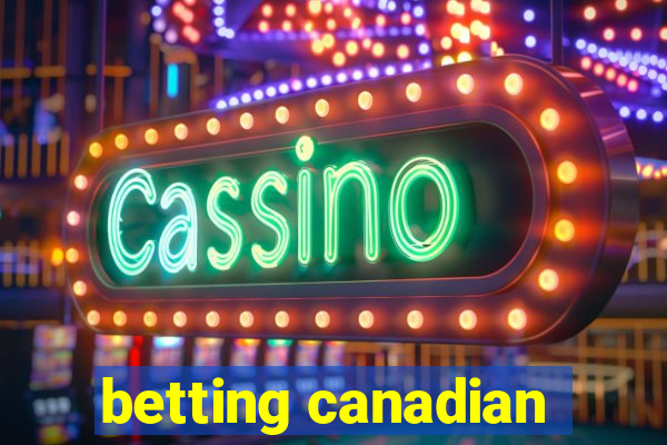 betting canadian