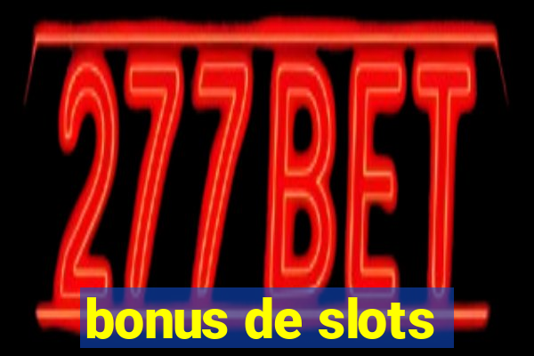 bonus de slots