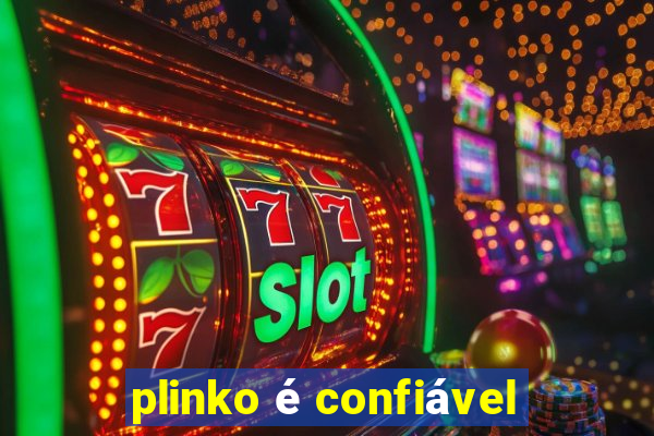 plinko é confiável