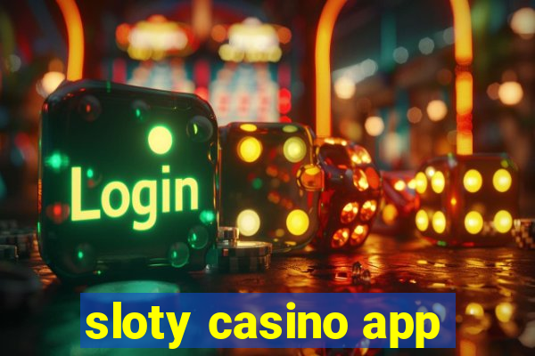 sloty casino app