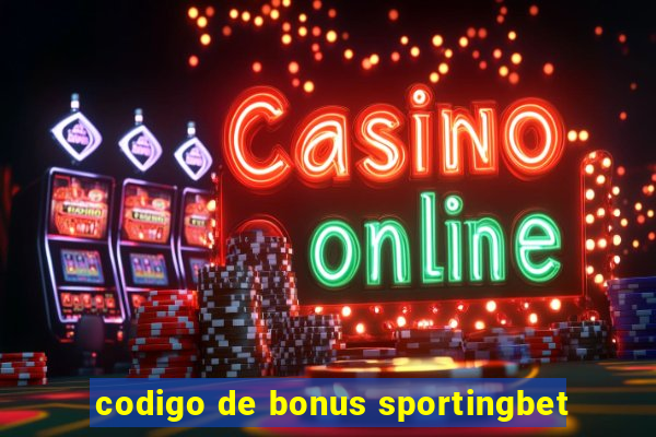 codigo de bonus sportingbet