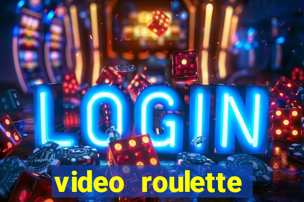 video roulette casino game