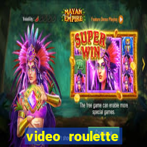 video roulette casino game