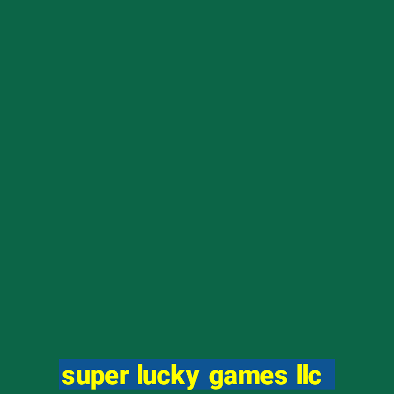 super lucky games llc