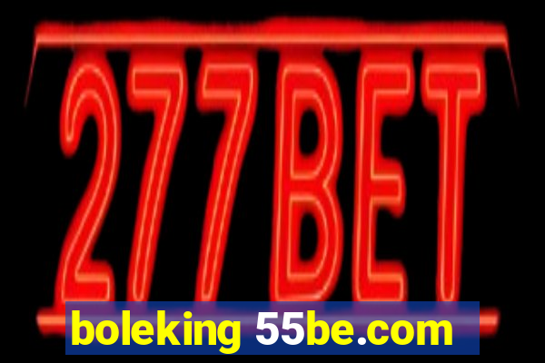 boleking 55be.com