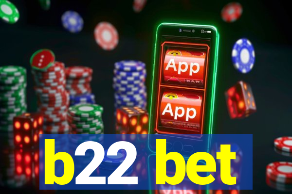 b22 bet