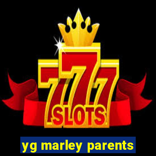 yg marley parents