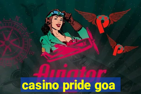 casino pride goa