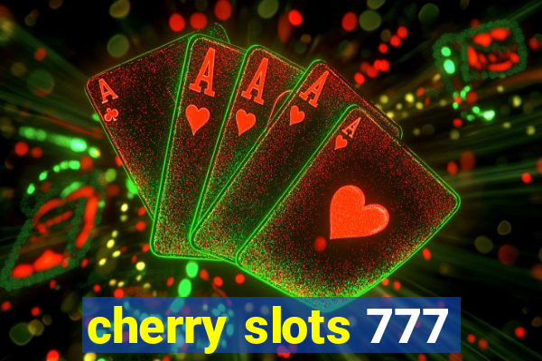 cherry slots 777