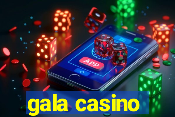 gala casino