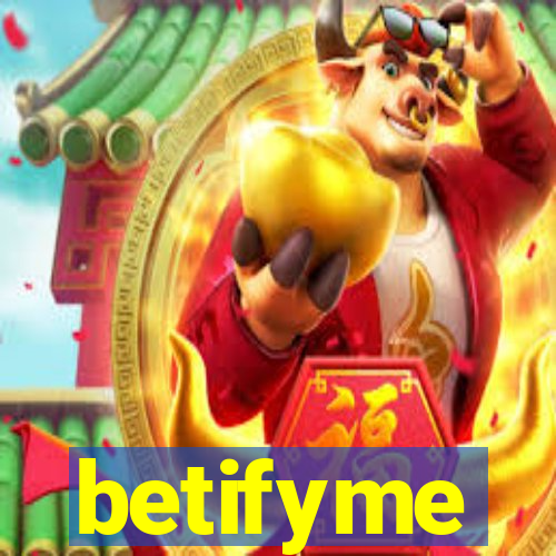 betifyme