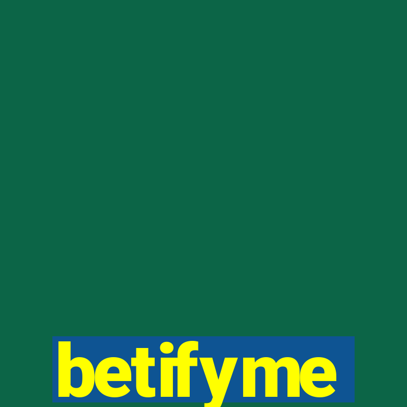 betifyme