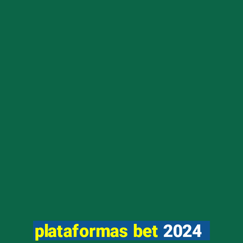 plataformas bet 2024