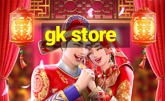 gk store