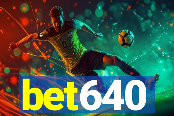 bet640