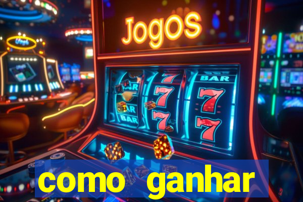 como ganhar dinheiro jogo do tigrinho