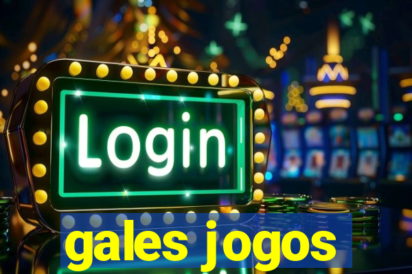 gales jogos