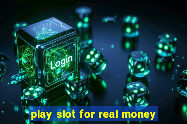 play slot for real money