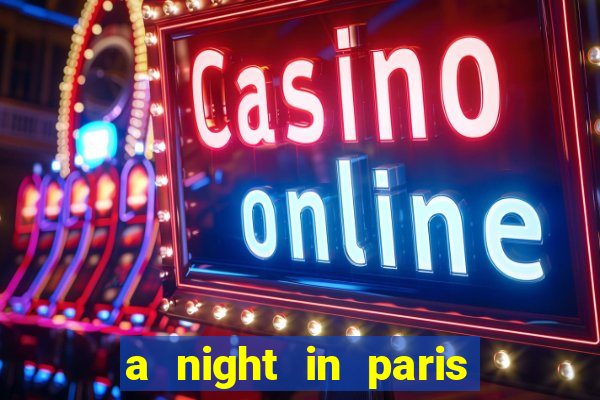 a night in paris slot oyunu