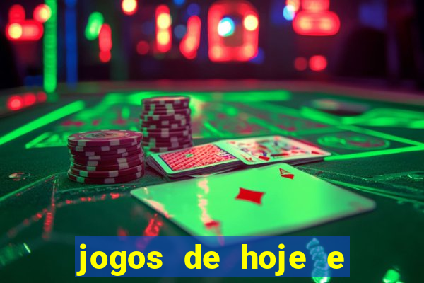 jogos de hoje e onde passa