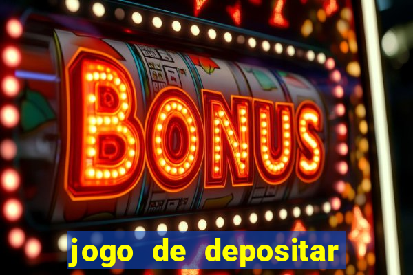 jogo de depositar 1 real