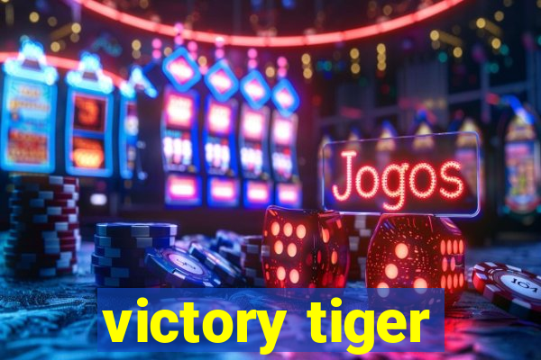 victory tiger