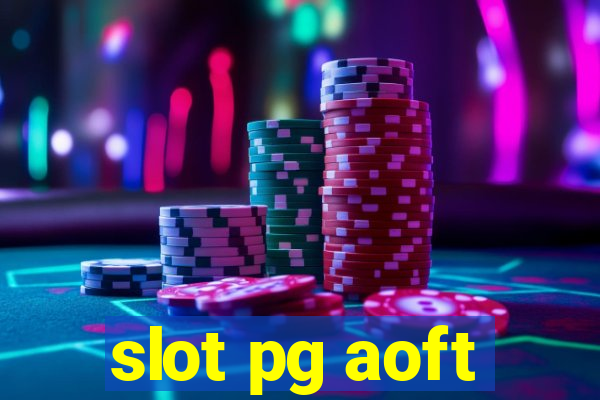 slot pg aoft