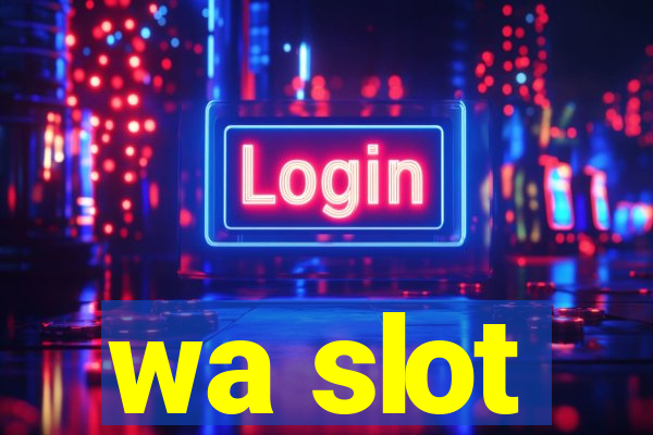 wa slot