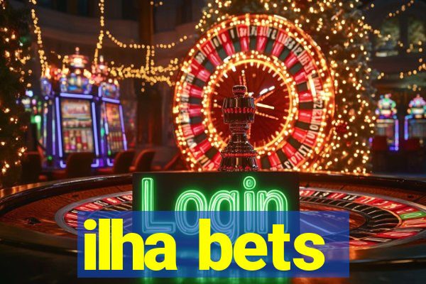 ilha bets