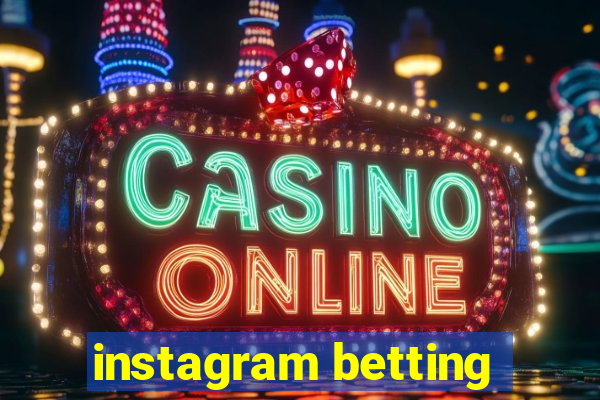 instagram betting