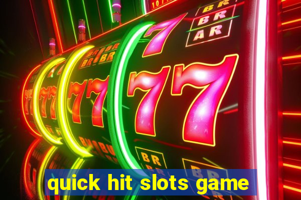 quick hit slots game