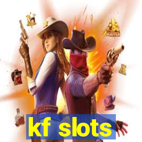 kf slots