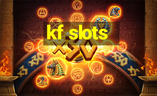 kf slots