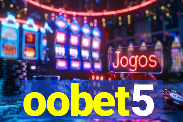 oobet5