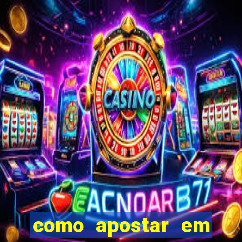 como apostar em jogos online