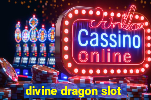 divine dragon slot