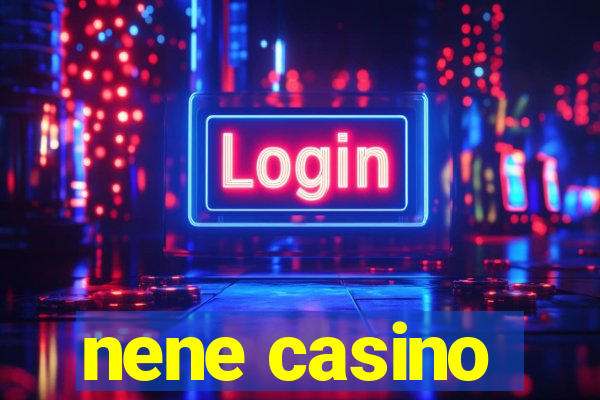 nene casino