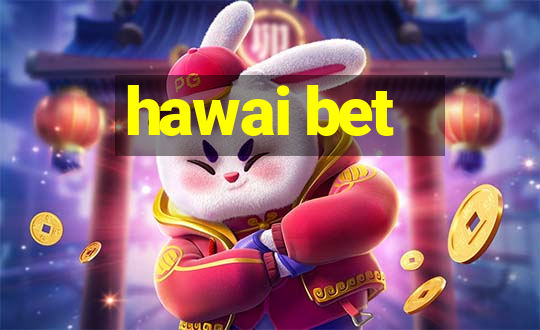 hawai bet