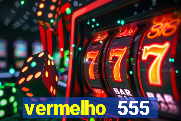 vermelho 555 plataforma de jogos