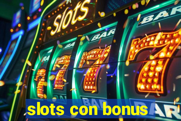 slots con bonus