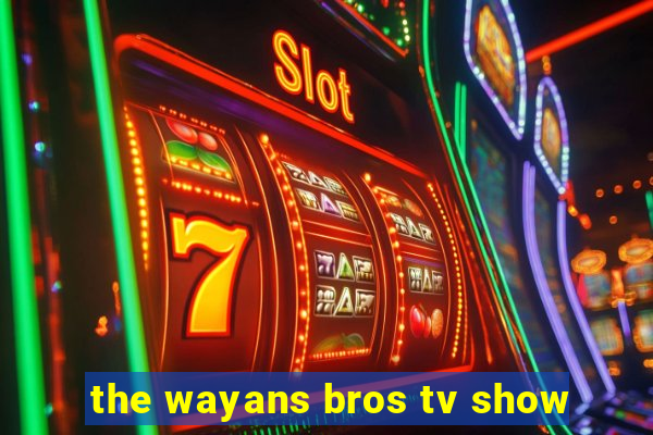 the wayans bros tv show