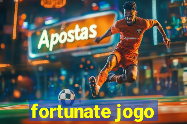 fortunate jogo